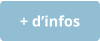 + d’infos