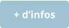 + d’infos
